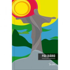 PÃO DIÁRIO - MEDITAÇÕES E REFLEXÕES - ARTE CRISTO REDENTOR: UMA MEDITAÇÃO PARA CADA DIA DO ANO