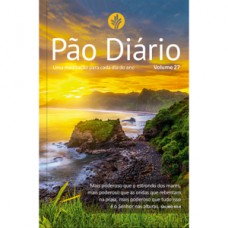 PÃO DIÁRIO VOL. 27 - PAISAGEM: UMA MEDITAÇÃO PARA CADA DIA DO ANO