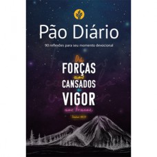 DEVOCIONAL PÃO DIÁRIO - MONTANHA: 90 REFLEXÕES PARA SEU MOMENTO DEVOCIONAL