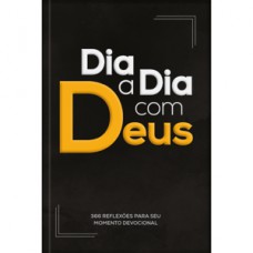 DIA A DIA COM DEUS - 366 REFLEXÕES PARA SEU MOMENTO DEVOCIONAL