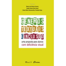 GÊNEROS TEXTUAIS E INCLUSÃO: UMA PROPOSTA PARA ALUNOS COM DEFICIÊNCIA VISUAL