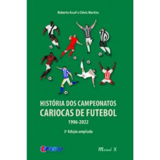 HISTÓRIA DOS CAMPEONATOS CARIOCAS DE FUTEBOL 1906-2022