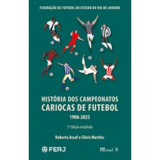 HISTÓRIA DOS CAMPEONATOS CARIOCAS DE FUTEBOL 1906-2023