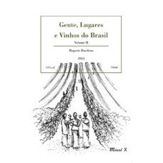 GENTE, LUGARES E VINHOS DO BRASIL