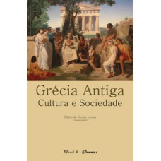 GRÉCIA ANTIGA - CULTURA E SOCIEDADE