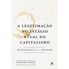 A LEGITIMAÇÃO NO ESTÁGIO ATUAL DO CAPITALISMO