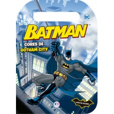 BATMAN - CORES DE GOTHAM CITY