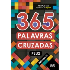 365 PALAVRAS CRUZADAS PLUS - VOLUME II