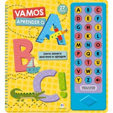 VAMOS APRENDER O ABC: LIVRO SONORO E ESCREVA E APAGUE