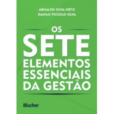 OS SETE ELEMENTOS ESSENCIAIS DA GESTÃO