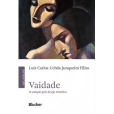 VAIDADE: A SEDUÇÃO PELO DESEJO MIMÉTICO