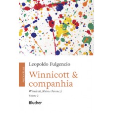 WINNICOTT & COMPANHIA: WINNICOTT, KLEIN E FERENCZI