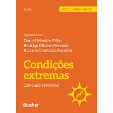 CONDIÇÕES EXTREMAS: COMO SOBREVIVEMOS?