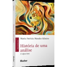 HISTÓRIA DE UMA ANÁLISE: O OBJETO BOM