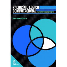 Raciocínio lógico computacional: fundamentos e aplicações