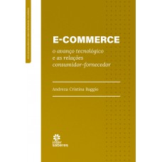 E-commerce: o avanço tecnológico e as relações consumidor-fornecedor