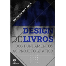 Design de Livros: dos fundamentos ao projeto gráfico