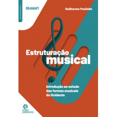 Estruturação Musical: introdução ao estudo das formas musicais do ocidente