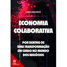 Economia colaborativa: por dentro de uma transformação em curso no mundo dos negócios