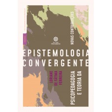 Psicopedagogia e teoria da epistemologia convergente: novas contribuições