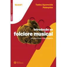 Introdução ao Folclore Musical: perspectivas e abordagens