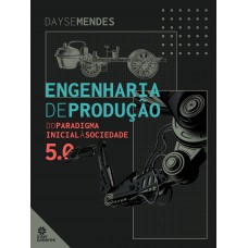 Engenharia de produção: do paradigma inicial à sociedade 5.0