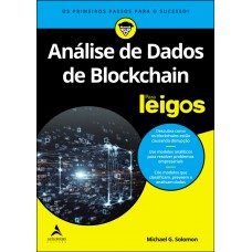 ANÁLISE DE DADOS DE BLOCKCHAIN PARA LEIGOS: DESCUBRA OS BLOCKCHAINS ESTÃO CAUSANDO DISRUPÇÃO