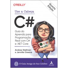 Use a cabeça C#: guia do aprendiz para programação real com C# e .NET Core