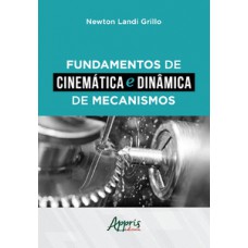 FUNDAMENTOS DE CINEMÁTICA E DINÂMICA DE MECANISMOS