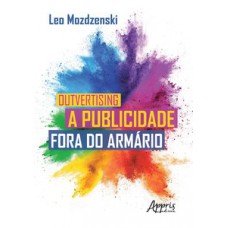 OUTVERSING - A PUBLICIDADE FORA DO ARMÁRIO