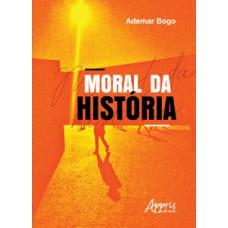 MORAL DA HISTÓRIA