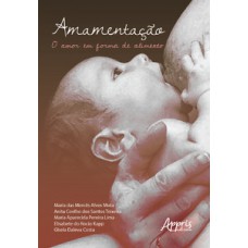 AMAMENTAÇÃO: O AMOR EM FORMA DE ALIMENTO