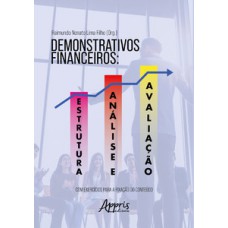 DEMONSTRATIVOS FINANCEIROS: ESTRUTURA, ANÁLISE E AVALIAÇÃO