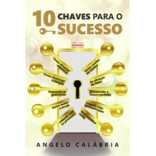 10 CHAVES PARA O SUCESSO