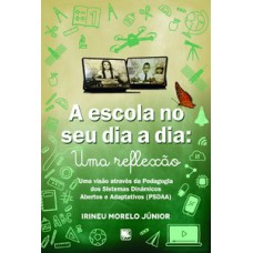 A ESCOLA NO SEU DIA A DIA: UMA REFLEXÃO