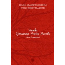 FAMÍLIA GRASSMANN-PEREIRA BARRETTO: (NOTAS GENEALÓGICAS)