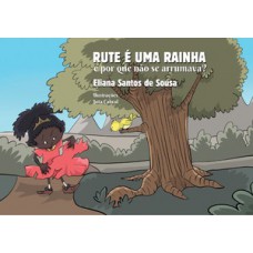 RUTE É UMA RAINHA E POR QUE NÃO SE ARRUMAVA?