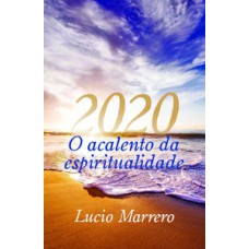 2020 - O ACALENTO DA ESPIRITUALIDADE