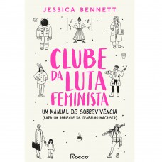 Clube da luta feminista: Um manual de sobrevivência (para um ambiente de trabalho machista)