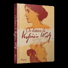 Os diários de Virginia Woolf: Uma seleção [1897-1941]