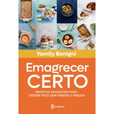 EMAGRECER CERTO: RECEITAS SAUDÁVEIS PARA PERDER PESO SEM PERDER O PRAZER