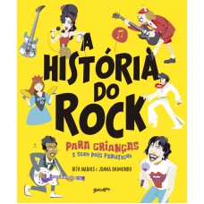 A história do rock para crianças (e seus pais fanáticos)