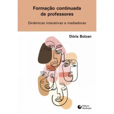 FORMAÇÃO CONTINUADA DE PROFESSORES:: DINÂMICAS INTERATIVAS E MEDIADORAS