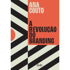 A (r)evolução do branding