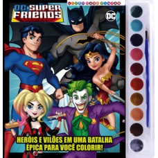 DC SUPER FRIENDS - LIVRO PARA PINTAR COM AQUARELA