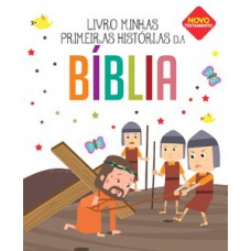 MINHAS PRIMEIRAS HISTÓRIAS DA BÍBLIA: NOVO TESTAMENTO