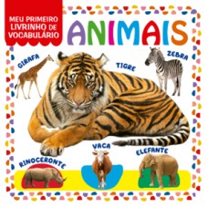 COLEÇÃO MEU PRIMEIRO LIVRINHO DE VOCABULÁRIO - ANIMAIS