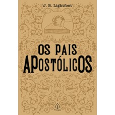 OS PAIS APOSTÓLICOS