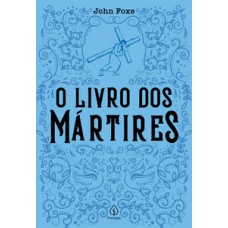 O LIVRO DOS MÁRTIRES