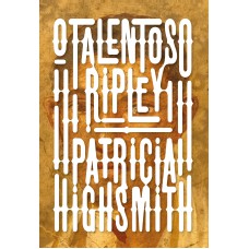 O talentoso Ripley: Série Ripley livro 1